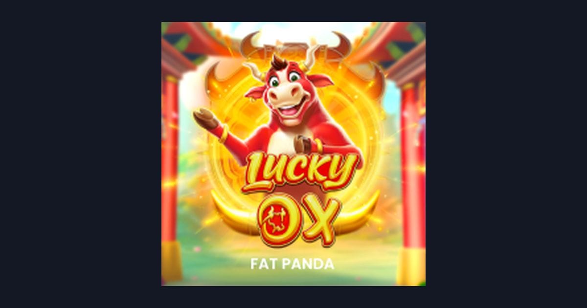 Raih Jackpot Progresif Terbesar Bersama Slot Lucky Ox dari Pragmatic Play