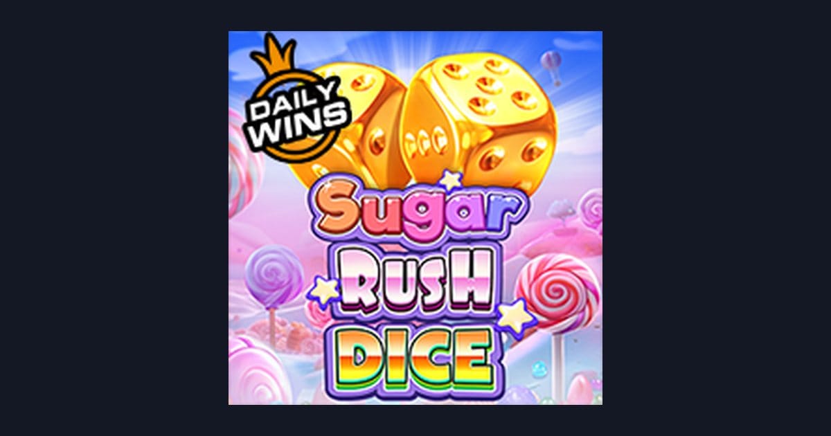 Sugar Rush Dice, Slot Anti Boncos dengan Sensasi Manis dan Untung Maksimal
